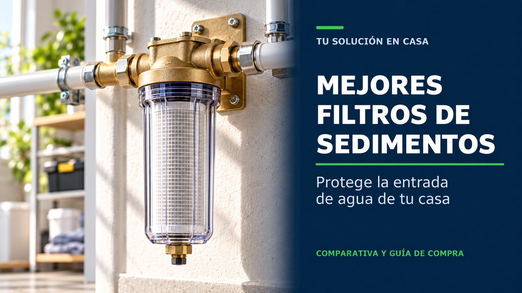 Filtro de sedimentos doméstico y portada de la comparativa para la entrada de agua